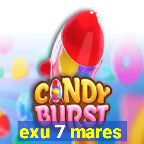 exu 7 mares